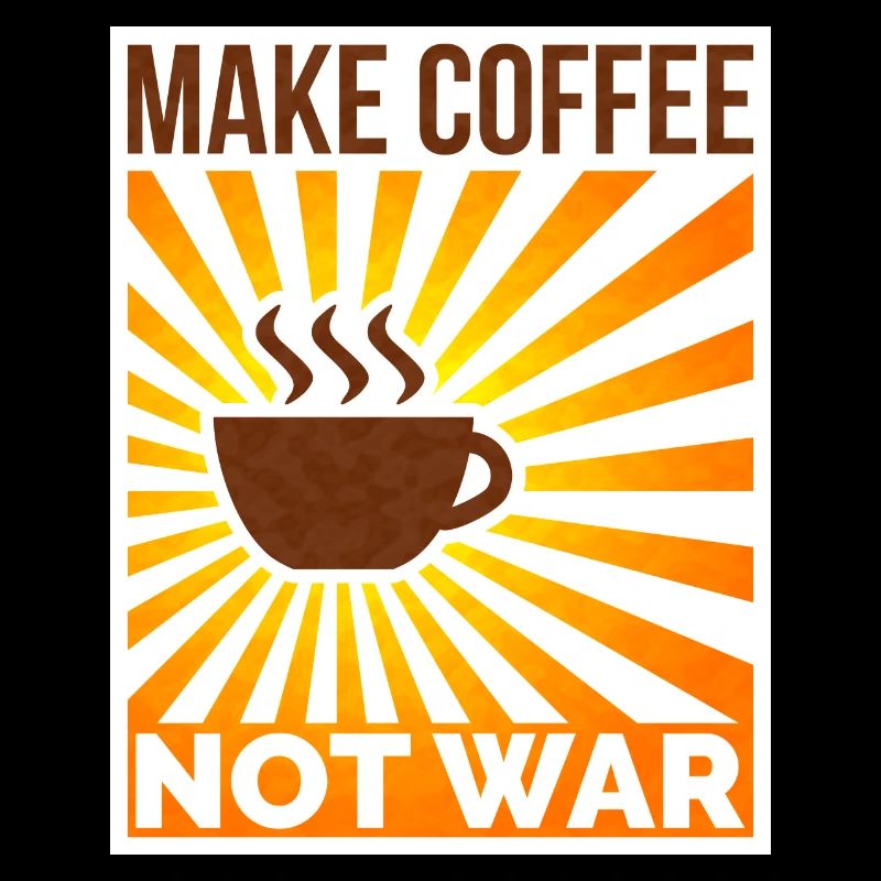 Make Coffee Not War Retro Spruch