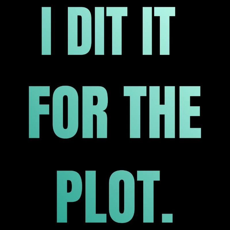 I did it for the plot