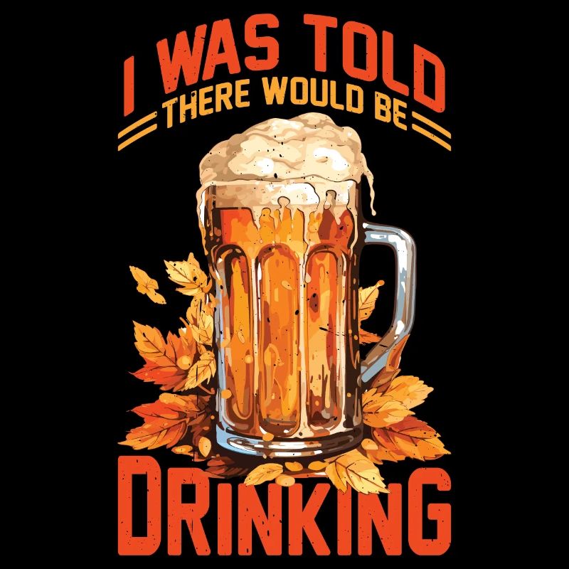 I Was Told There Would Be Drinking 41