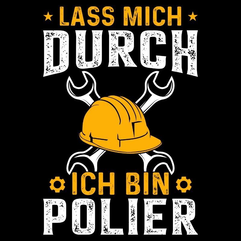 Lass mich durch ich bin Polier Geschenk für Polier