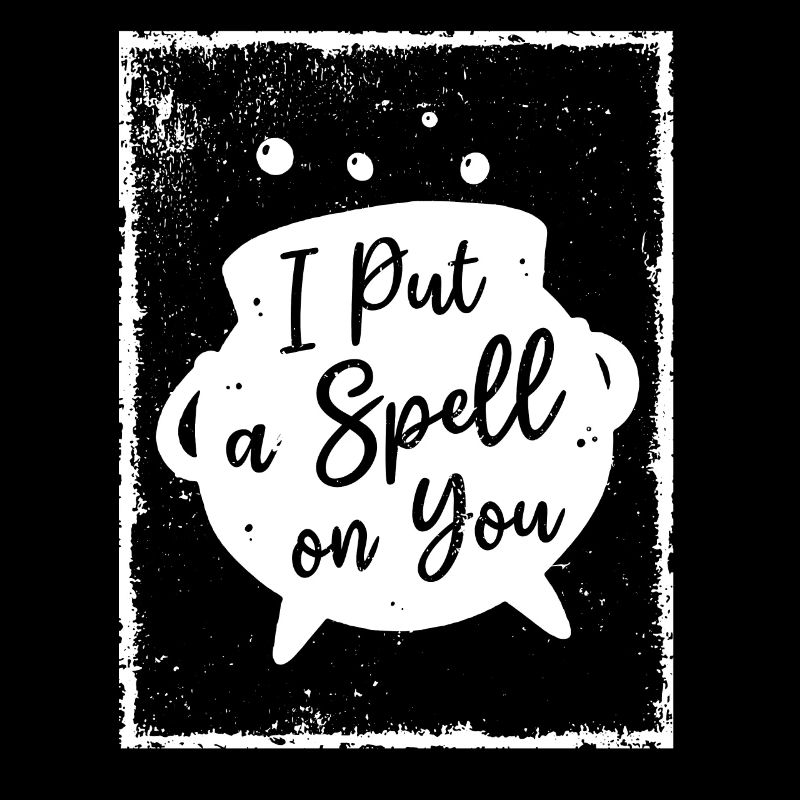 I put a Spell on you - Witchcraft