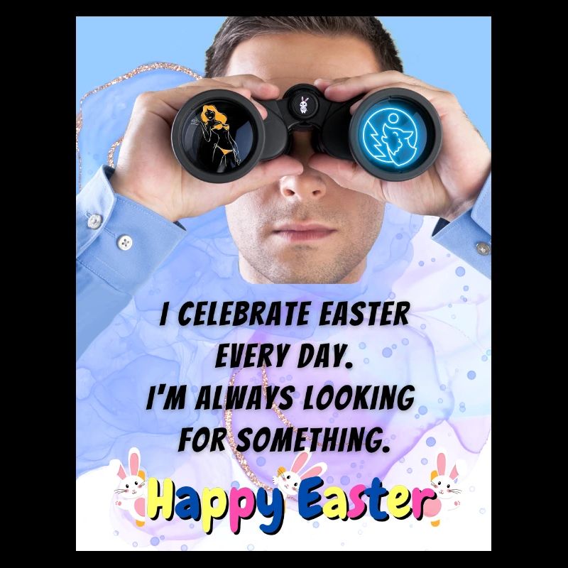 Ostern Happy Easter I celebrate Easter every Day.