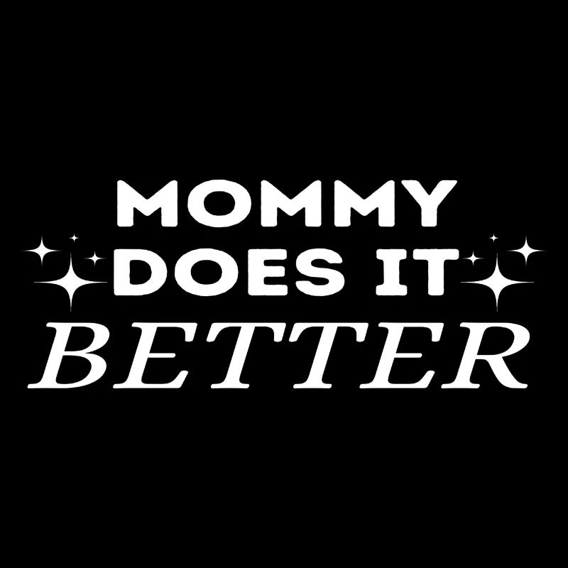 Mommy does it better Frauentag Muttertag Geschenk