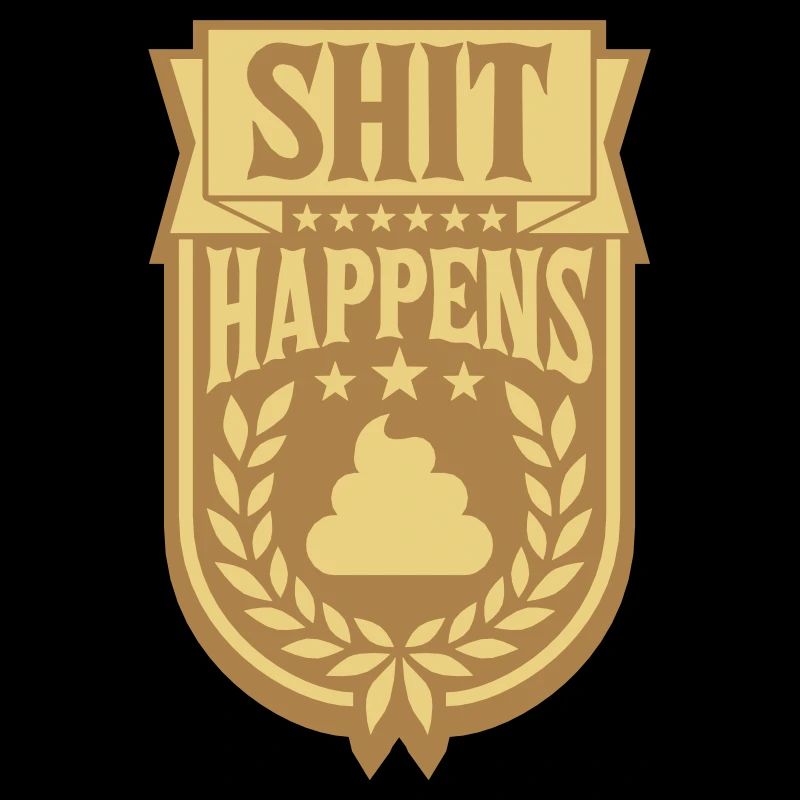Saying Shit happens laurel wreath