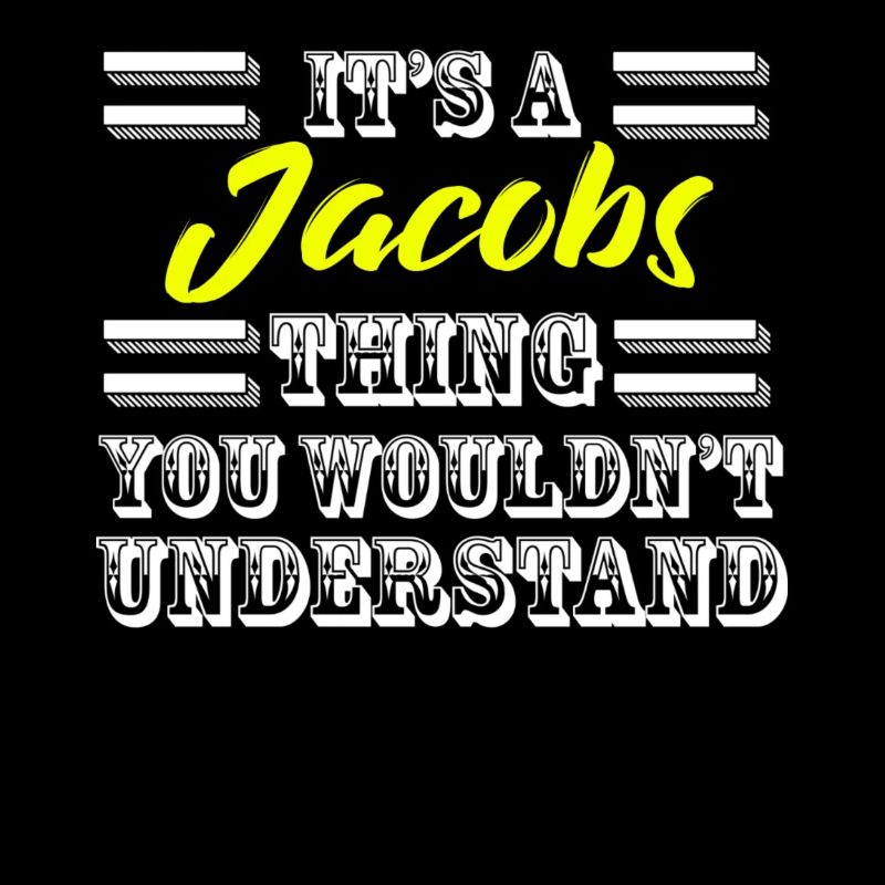 Its A Jacobs Thing Last Name Surname Pride