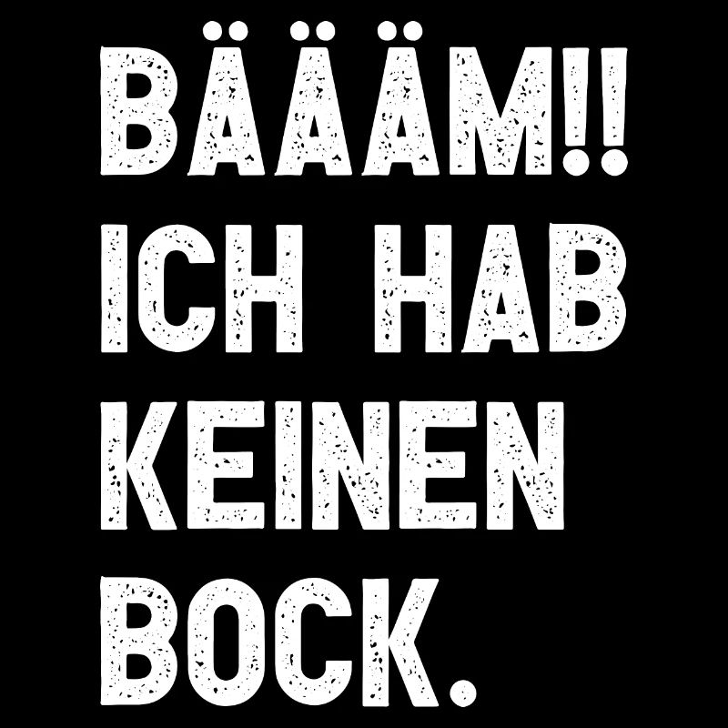 BÄÄM!! Kein Bock