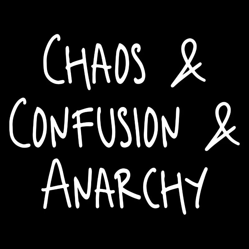 Chaos Confusion Anarchy Kindergarten