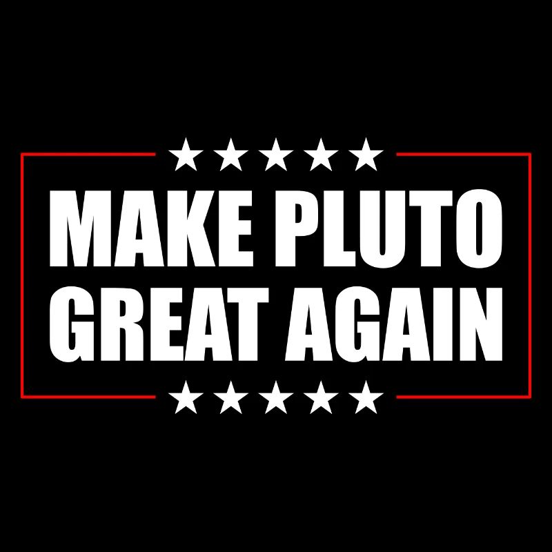 Pluto Make Pluto Great Again