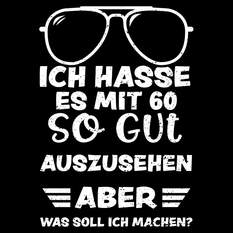 Ich Hasse Es Mit 60 So Gut Auszu...