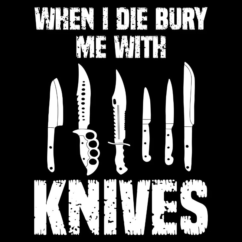 Wenn ich sterbe, begrabt mich mit Messern