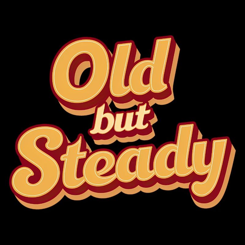 Old But Steady