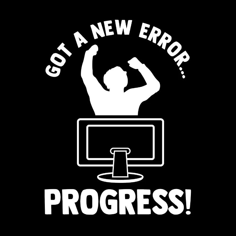 Got A New Error Progress Coder Software Developer