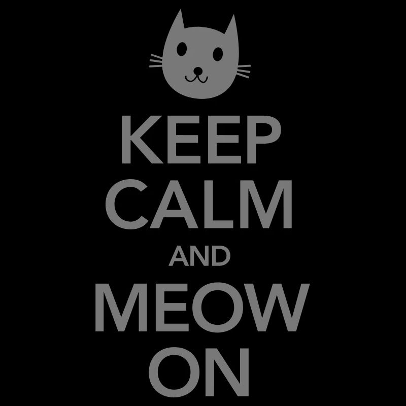Keep Calm And Meow On