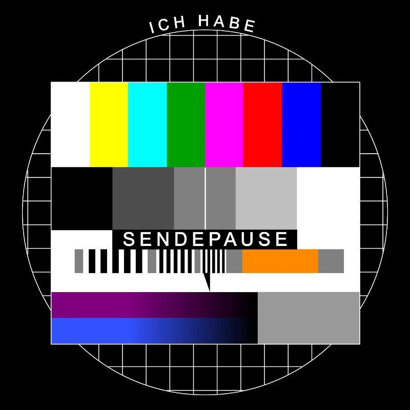 Ich habe Sendepause Testbild
