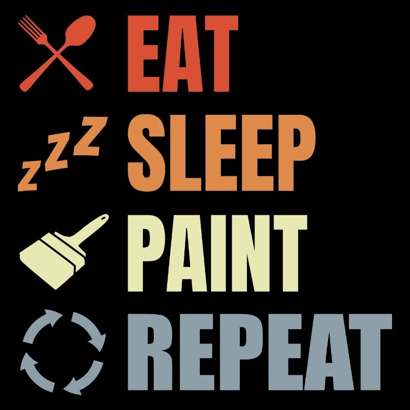 Eating, sleeping, painting, repeating