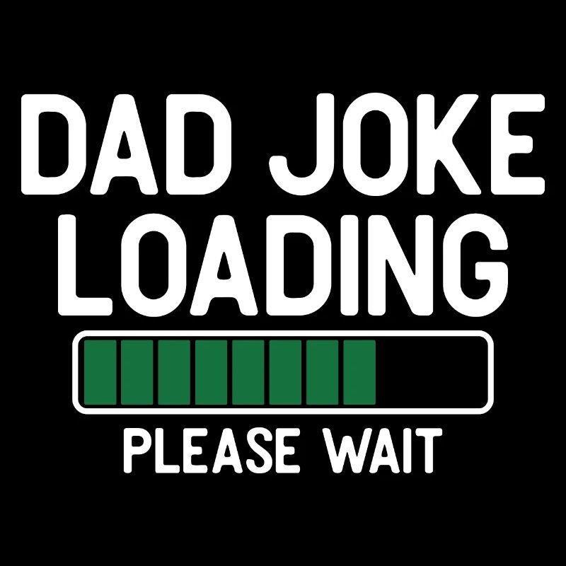 Dad joke loading please wait