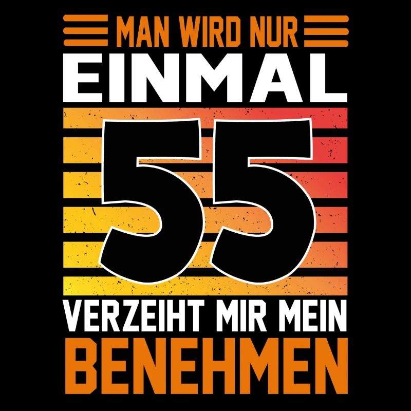 Geburtstag Man wird nur einmal Alter Jahre 55