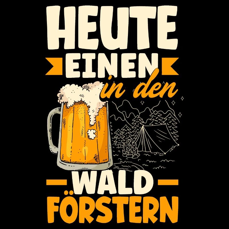 Heute einen in den Wald Förstern Biertrinker &