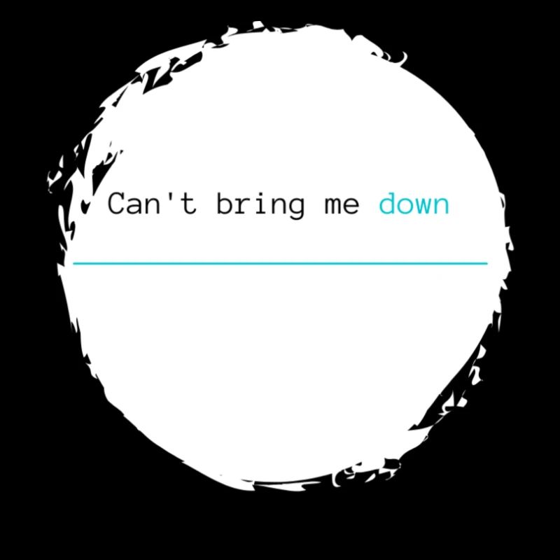 Can't bring me down - blau