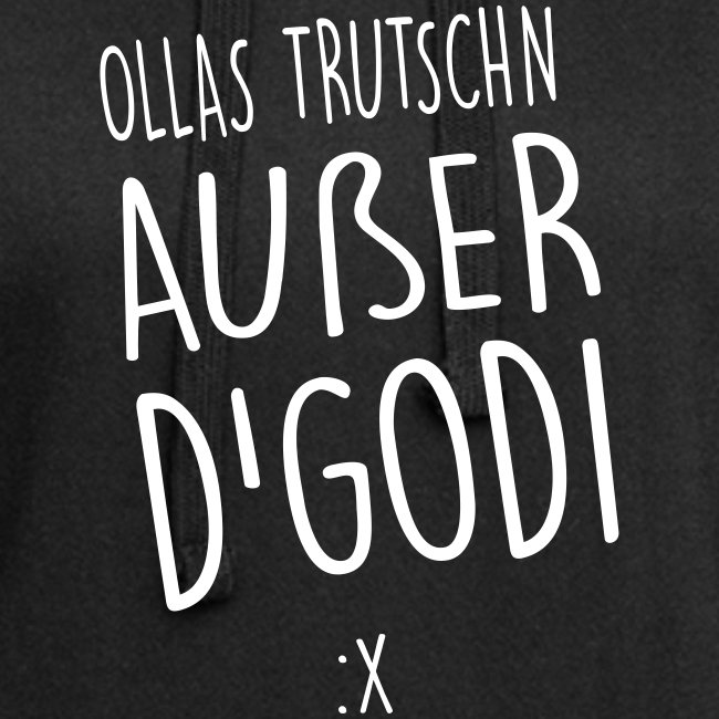Ollas Trutschn außer d Godi - Hoodie-Kleid