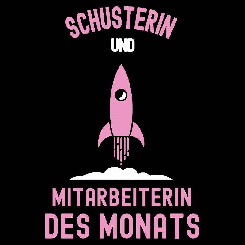Beste Schusterin Mitarbeiterin des Monats Schuster