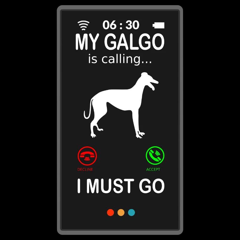 Galgo Español Dog Greyhound Saying is Calling