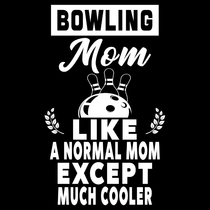 Bowling-Mama wie eine normale Mutter, außer Mama