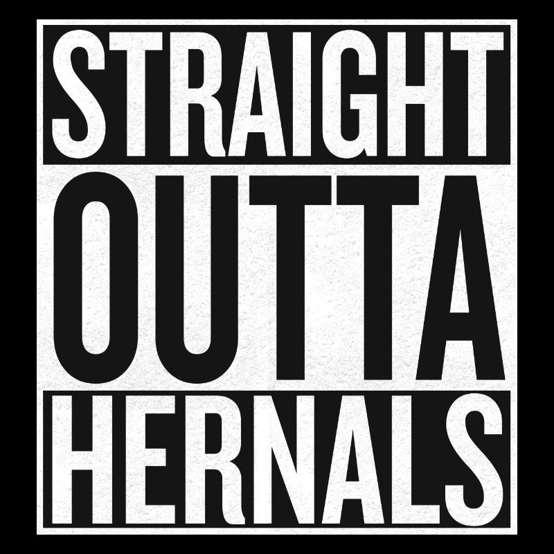 Straight Outta Hernals