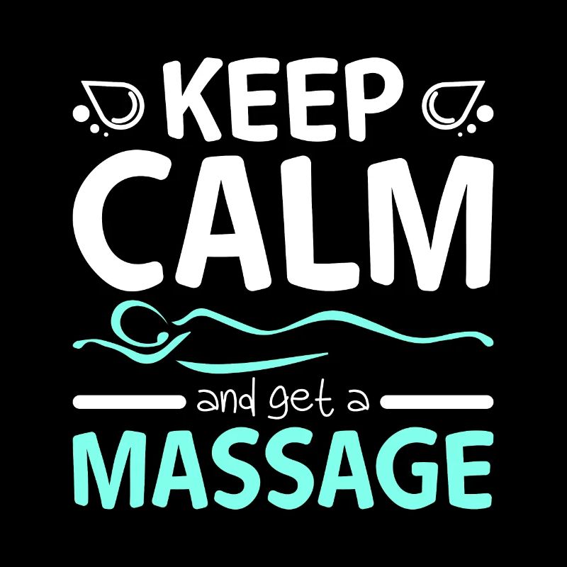 Keep calm and get a Massage therapist