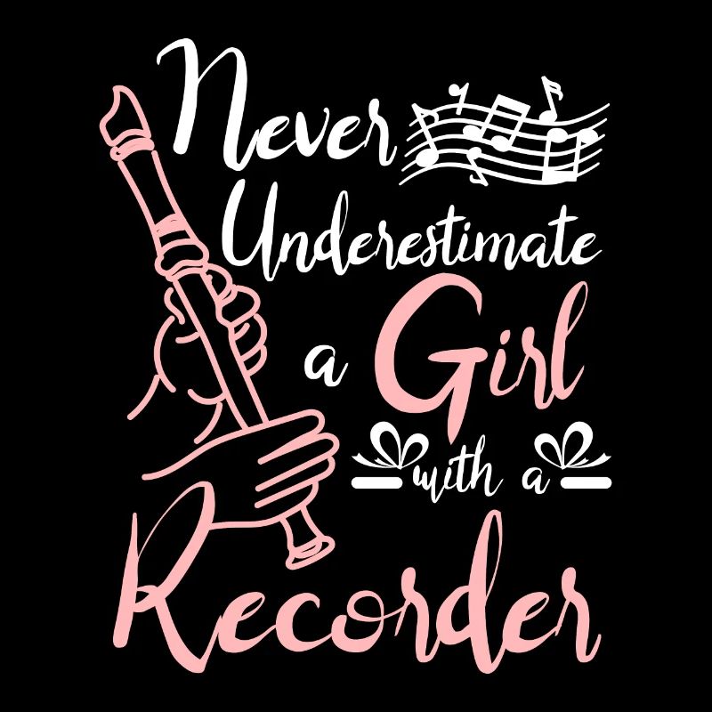 Never underestimate a girl with a recorder