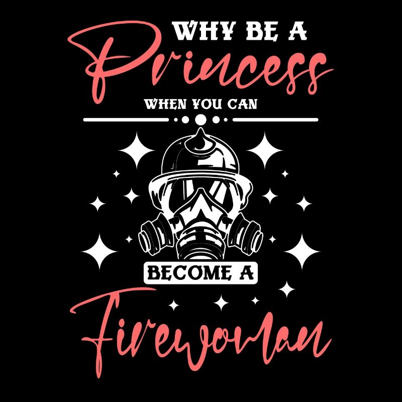 Why be a princess when can become a firewoman