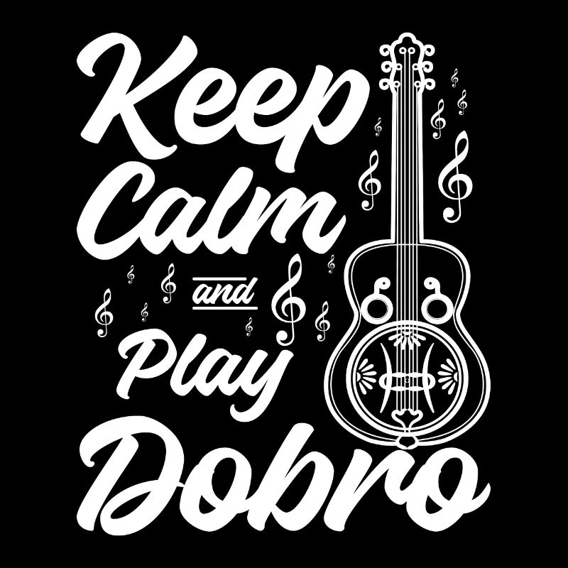 Keep calm and play Dobro