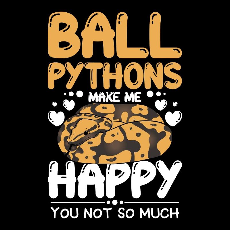 Ball pythons make me happy you not so much