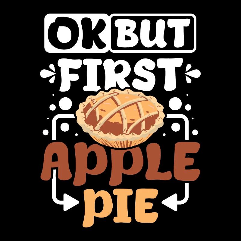 Ok but first Apple pie