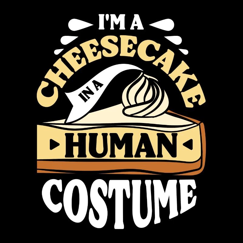 I'm a cheesecake in a human costume