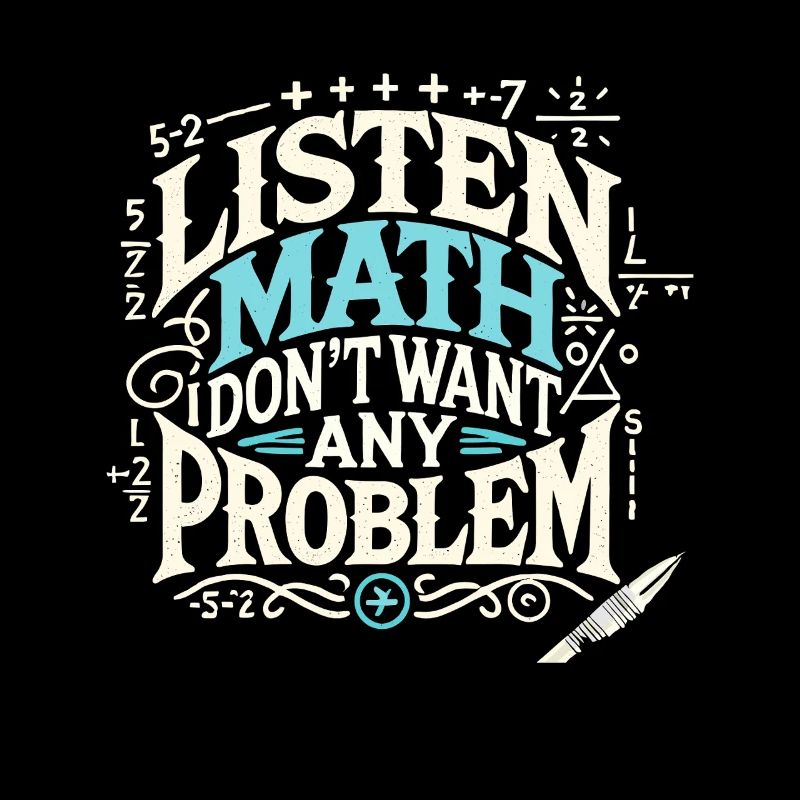 Hören Sie Math I Don't Want Any Problem