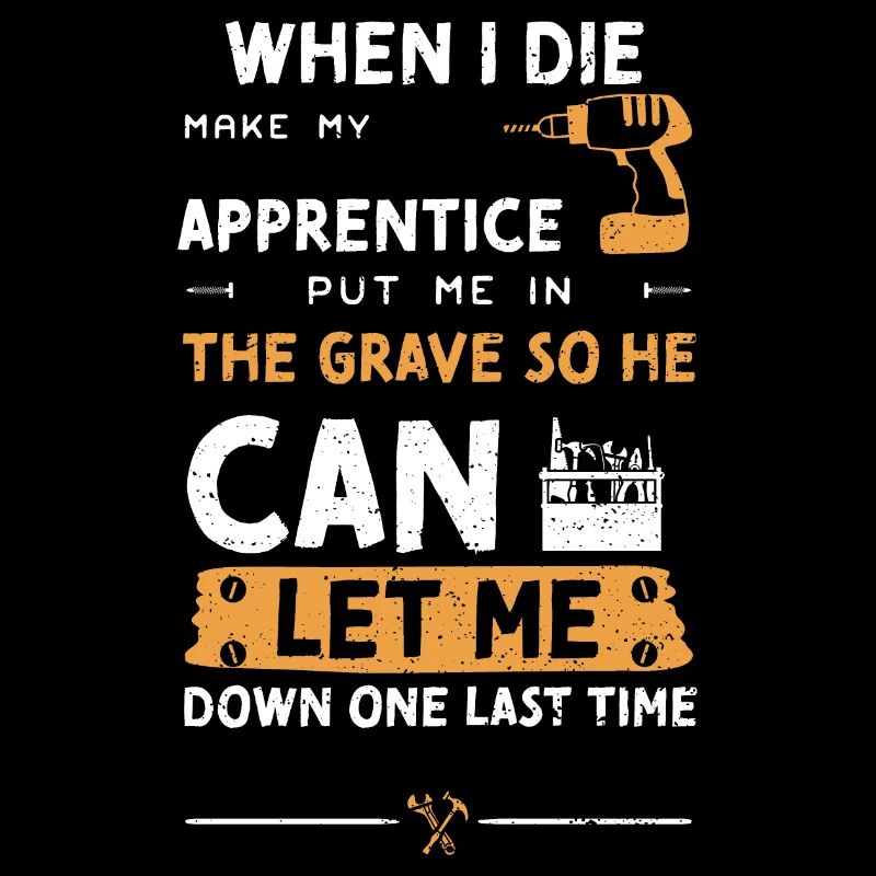 When I Die Make My Apprentice Pu...
