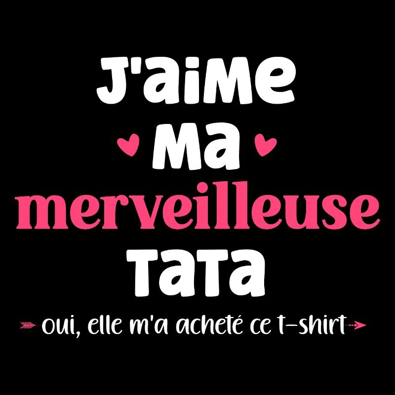 J'AIME MA tata