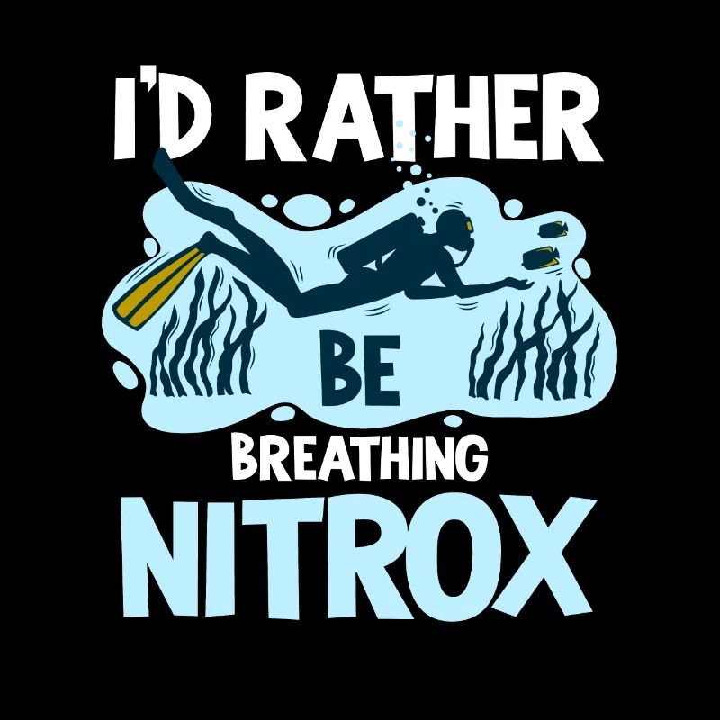 I'd rather be breathing Nitrox Diving Divers