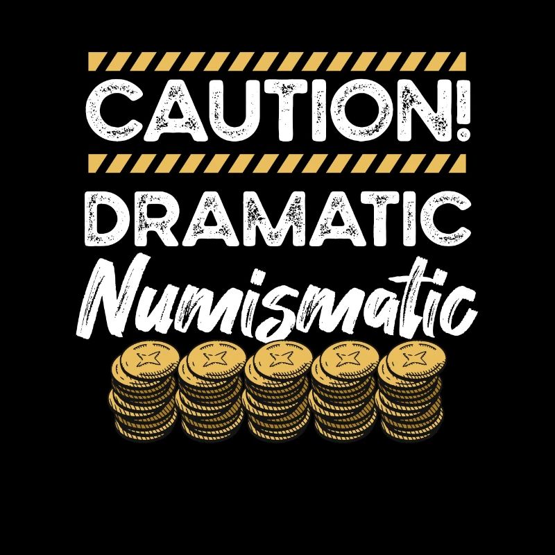 Caution Dramatic Numismatic für Münzsammler