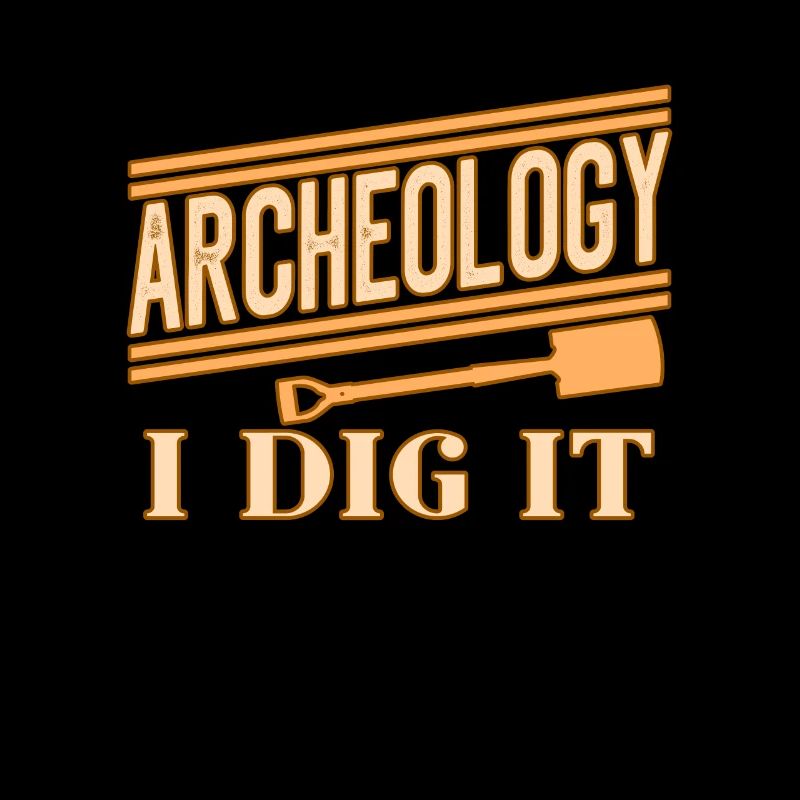 Archeology I Dig It For Archaeology Students