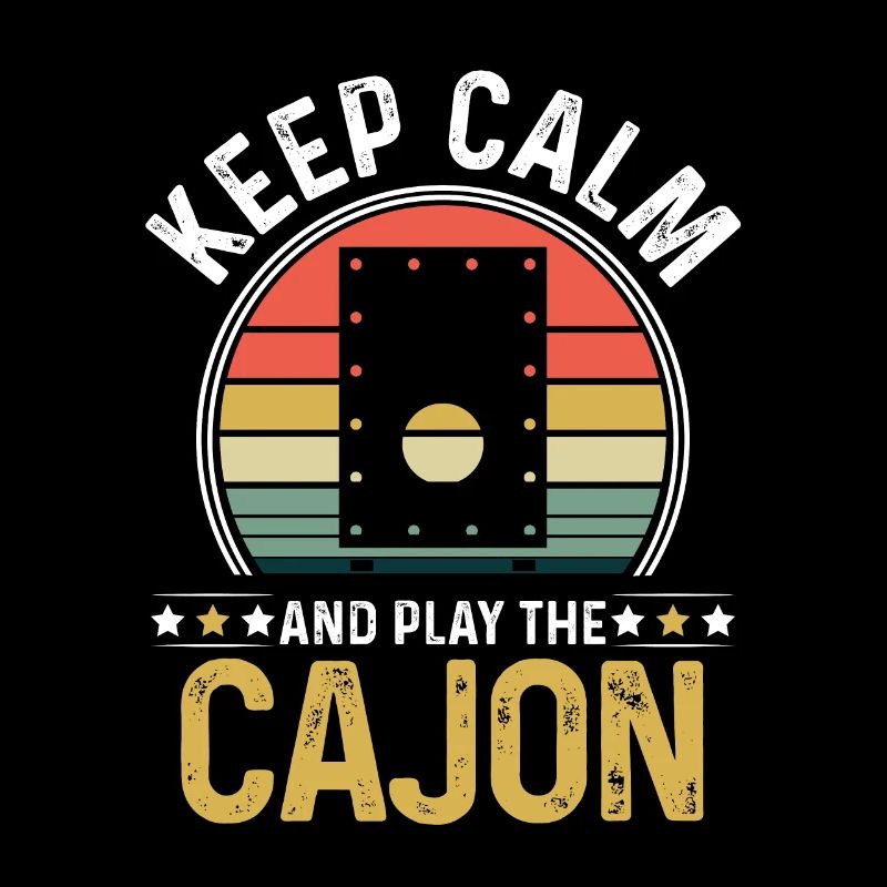Keep Calm And Play The Cajon Kachon