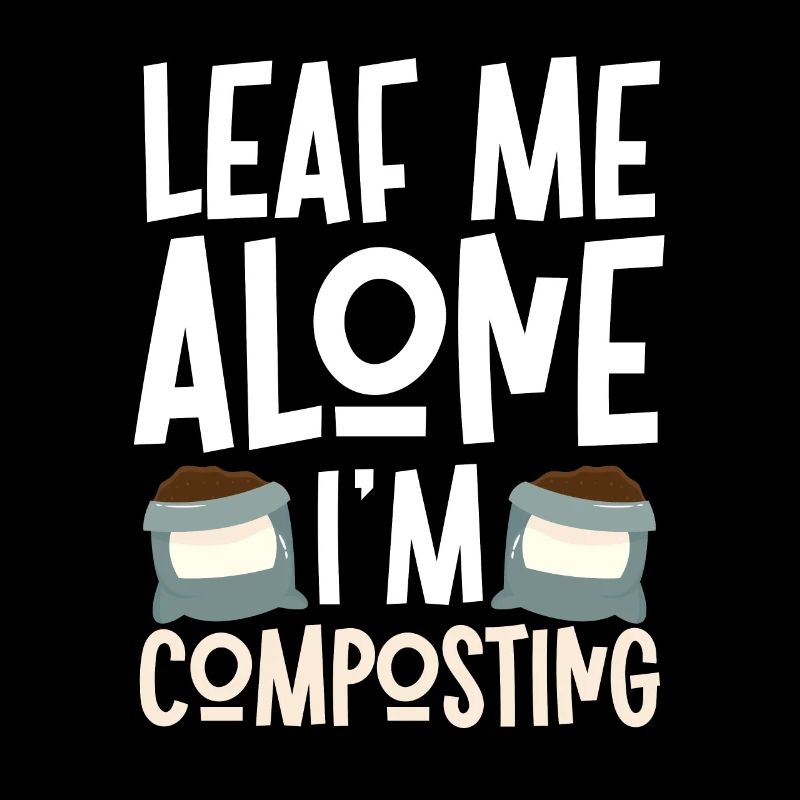 Leaf Me Alone Je composte pour les jardiniers Compost
