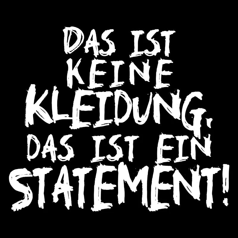 Das ist keine Kleidung, das ist ein Statement!