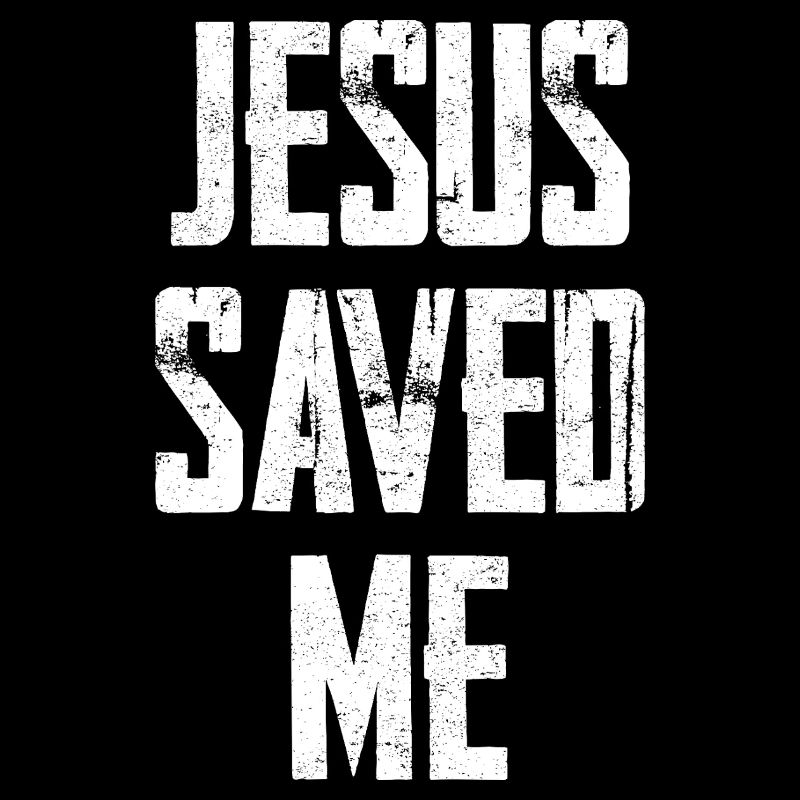 Jesus Saved Me Distressed Text