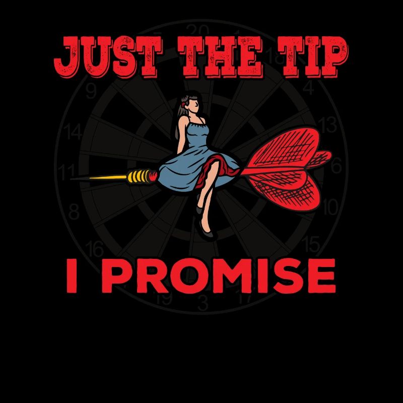 Darts Funny Just the Tip I Promise Darts Player