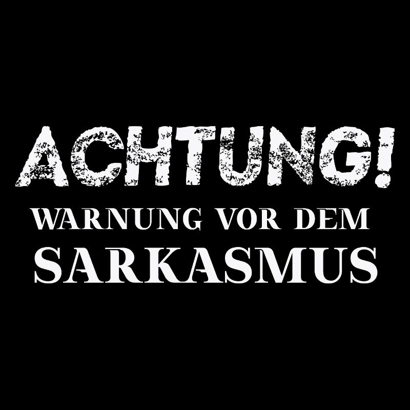 Achtung! Warnung vor dem Sarkasmus Geschenkidee
