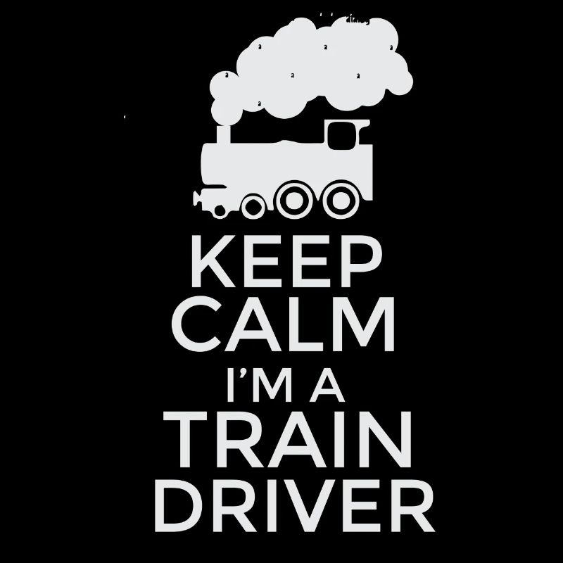 Keep Calm I’m a Train Driver T-Shirt Design