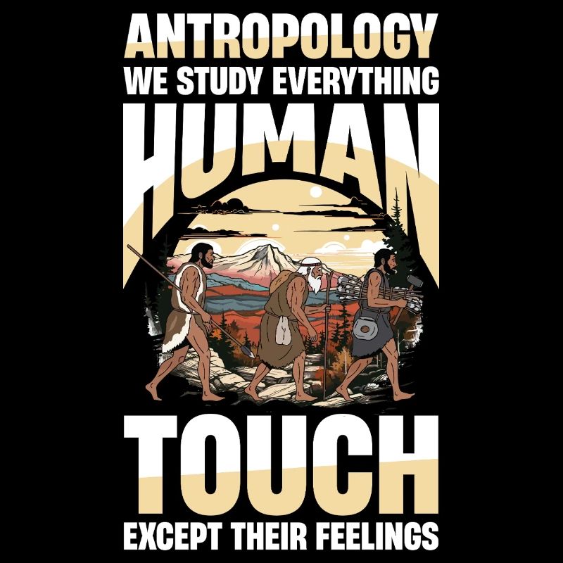 Antropology We Study Everything Human Touch