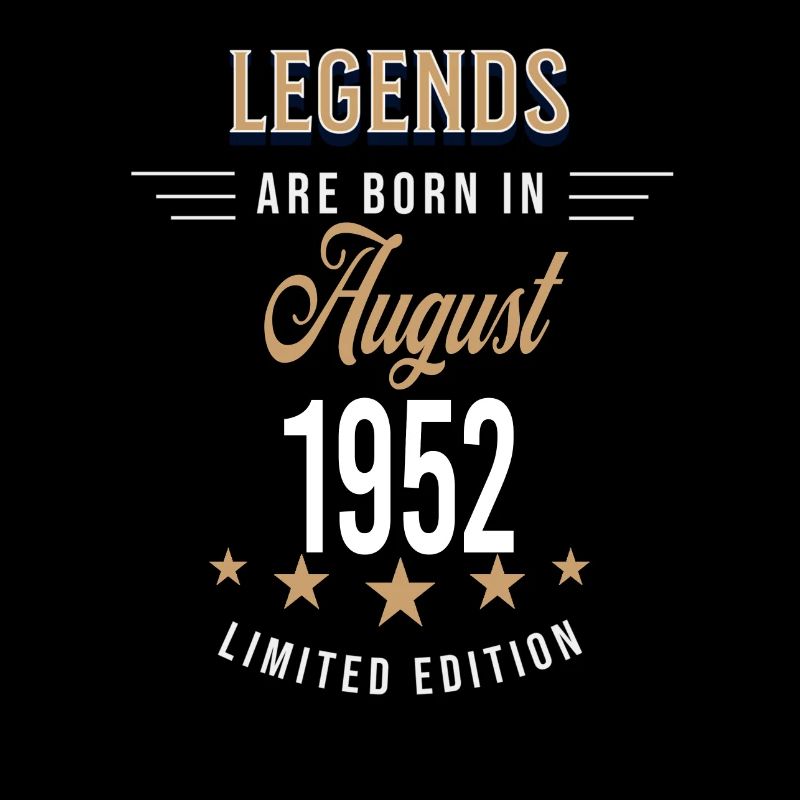 Legends are born in August 1952